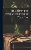 The Complete Works of Count Tolstoy; Volume 8