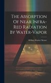 The Absorption Of Near Infra-red Radiation By Water-vapor