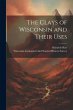 The Clays of Wisconsin and Their Uses - Bild 1