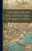 Dau's Blue Book For Detroit And Suburban Towns