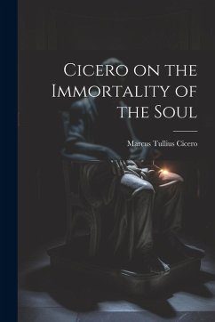 Cover Cicero on the Immortality of the Soul
