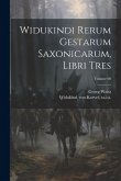 Widukindi rerum gestarum saxonicarum, libri tres; Volume 60