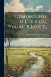 Testimonies For The Church, Volume 8,... - Bild 1