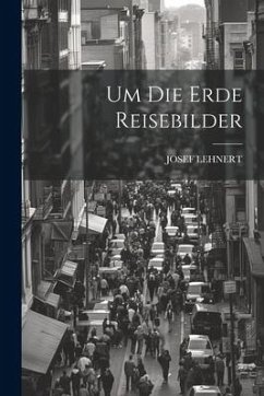 Um Die Erde Reisebilder Cover Um Die Erde Reisebilder