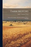 Farm Motors: Steam and Gas Engines, Hydraulic and Electric Motors, Windmills