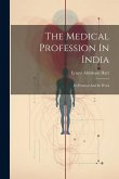 The Medical Profession In India The Medical Profession In India
