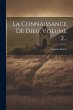 La Connaissance De Dieu, Volume 2... - Bild 1