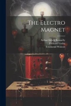 The Electro Magnet - Wolcott, Townsend; Varley, Richard