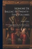 Honoré De Balzac In Twenty-five Volumes: About Catherine De' Medici: Pt. 1. The Calvinist Martyr. Pt.2. The Ruggieri's Secret. Pt. 3. The Two Dreams