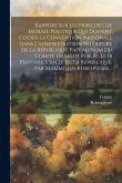 Rapport Sur Les Principes De Morale Politique Qui Doivent Guider La Convention Nationale Dans L'administration Intérieure De La République, Fait Au No Rapport Sur Les Principes De Morale Politique Qui Doivent Guider La Convention Nationale Dans L'administration Intérieure De La République, Fait Au No