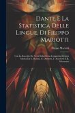 Dante E La Statistica Delle Lingue, Di Filippo Mariotti: Con La Raccolta Dei Versi Della Divina Commedia Messi in Musica Da G. Rossini, G. Donizetti,