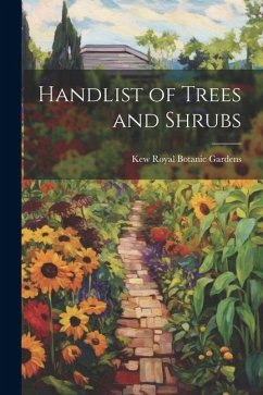 Handlist of Trees and Shrubs - Royal Botanic Gardens, Kew