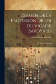 Examen De La Profession De Foi Du Vicaire Savoyard: (J.J. Rousseau--Emile)