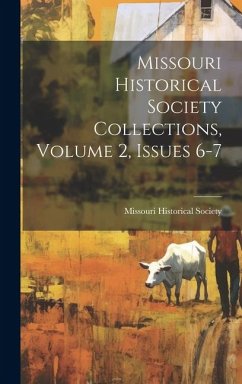 Cover Missouri Historical Society Collections, Volume 2, Issues 6-7