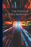 The Popular Science Monthly; Volume 47 The Popular Science Monthly; Volume 47