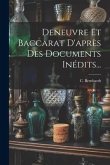 Deneuvre Et Baccarat D'après Des Documents Inédits...