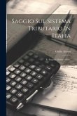 Saggio Sul Sistema Tributario In Italia: Le Imposte Dirette. 1883...