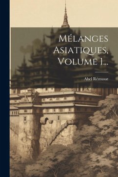 Cover Mélanges Asiatiques, Volume 1...