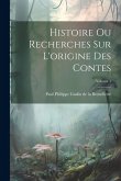 Histoire ou recherches sur l'origine des contes; Volume 1