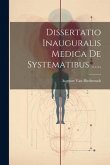 Dissertatio Inauguralis Medica De Systematibus ......