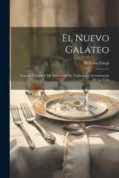 Cover El Nuevo Galateo: Tratado Completo De Cortesania En Todas Las Circunstancias De La Vida