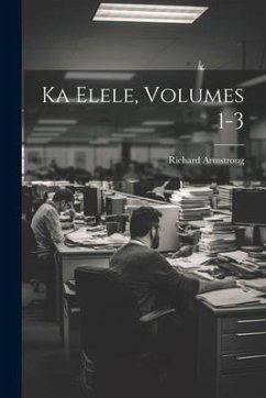 Ka Elele, Volumes 1-3 - Armstrong, Richard