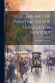 The Art Of Painting In The Nineteenth Century