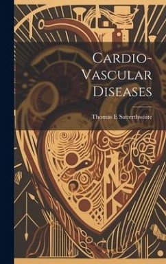 Cardio-Vascular Diseases - Satterthwaite, Thomas E.