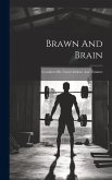 Brawn And Brain: Considered By Noted Athletes And Thinkers