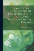 Diagnosis And Treatment Of Hemorrhoids And Other Non-malignant Rectal Diseases