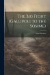 The Big Fight (Gallipoli to the Somme) - Bild 1