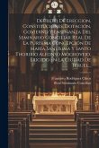 Decreto De Ereccion, Constituciones, Dotación, Govierno Y Enseñanza Del Seminario Conciliar Real De La Purísima Concepción De María Santísima Y Santo