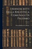 I Manoscritti Della Biblioteca Comunale Di Palermo; Volume 3