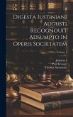 Digesta Iustiniani Augusti Recognouit Adsumpto In Operis Societatem; Volume 1