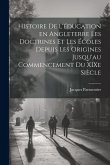 Histoire de l'éducation en Angleterre les doctrines et les écoles depuis les origines jusqu'au commencement du XIXe siècle