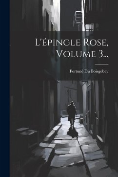 Cover L'épingle Rose, Volume 3...