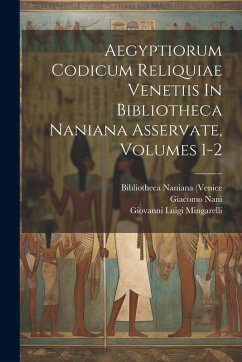 Cover Aegyptiorum Codicum Reliquiae Venetiis In Bibliotheca Naniana Asservate, Volumes 1-2