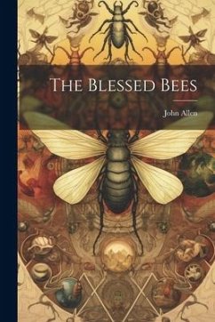 The Blessed Bees - Allen, John