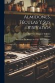 Almidones, Féculas Y Sus Derivados