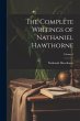The Complete Writings of Nathaniel... - Bild 1