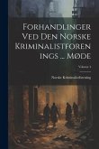 Forhandlinger Ved Den Norske Kriminalistforenings ... Møde; Volume 4