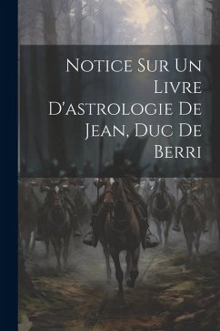 Cover Notice Sur Un Livre D'astrologie De Jean, Duc De Berri