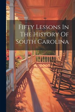 Cover Fifty Lessons In The History Of South Carolina