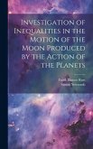 Investigation of Inequalities in the Motion of the Moon Produced by the Action of the Planets