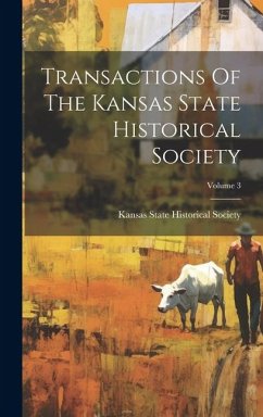 Cover Transactions Of The Kansas State Historical Society; Volume 3