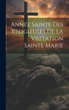 Cover Année Sainte Des Religieuses De La Visitation Sainte Marie