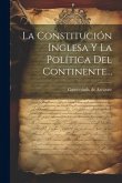 La Constitución Inglesa Y La Política Del Continente...