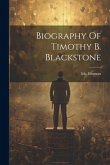 Biography Of Timothy B. Blackstone