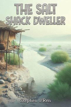 The Salt Shack Dweller - U'Ren, Stephen