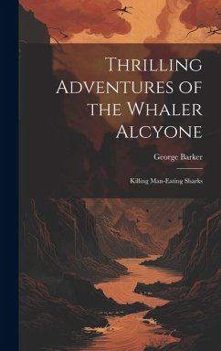 Cover Thrilling Adventures of the Whaler Alcyone: Killing Man-eating Sharks